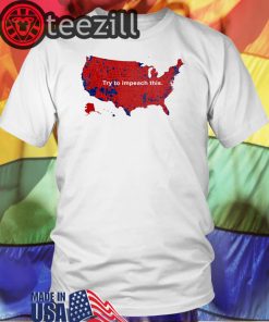 Donald Trump Map Try To Impeach This Shirts