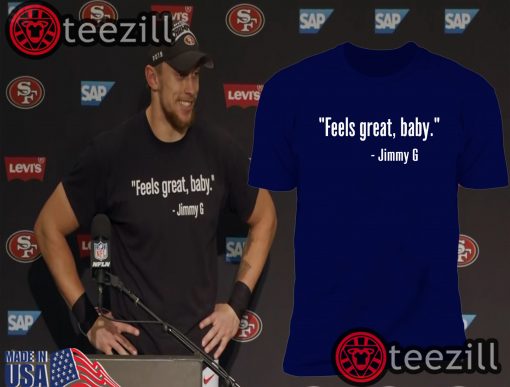 49ers' George Kittle: 'Feels Great, Baby' T Shirt