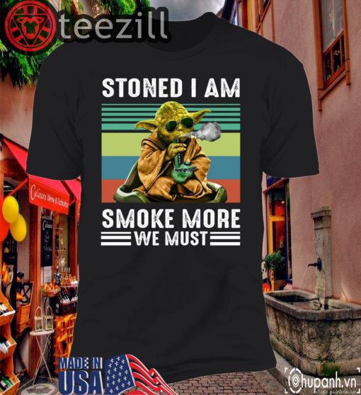 Hot! Baby Yoda Stoned I Am Smoke More We Must TShirt