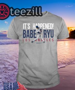 Hyun Jin Ryu It's Happened BABE RYU Los Angeles Shirt