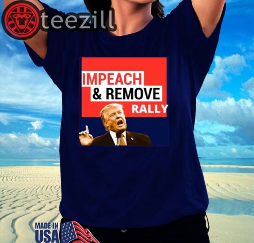 Impeach Remove Shirt - Impeachment Eve T-Shirt