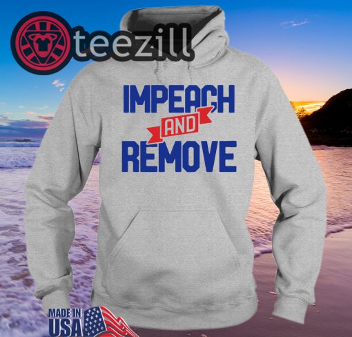Impeach and Remove Trump 45 Shirt Tshirt