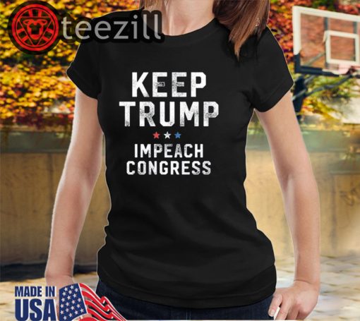 Keep Trump Impeach Congress 2020 T-Shirts