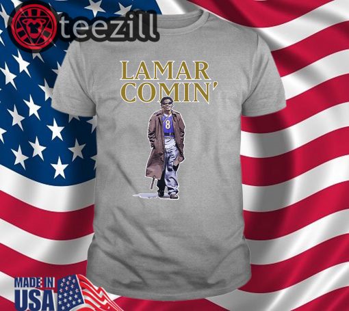Lamar Comin 8 Shirt - Lamar Jackson Shirt - Baltimore Ravens Tshirt