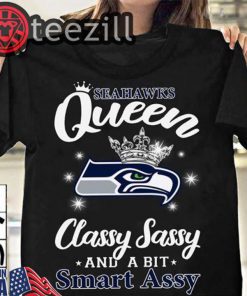 Logo Seahawks Queen Classy Sassy And A Bit Smart Assy Tshirt