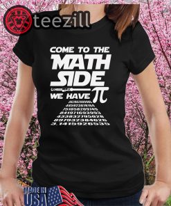 Math Pi Dark Side Funny Come To The Math Side T-shirts