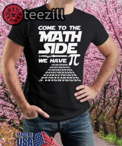 Math Pi Dark Side Funny Come To The Math Side Tshirt