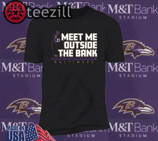 Meet Me Outside the Bank T Shirt Limited Edition Official