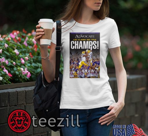 Official Advocate LSU Claims Sec Title Champions T-shirts