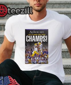 Official Advocate LSU Claims Sec Title Champions Tshirt