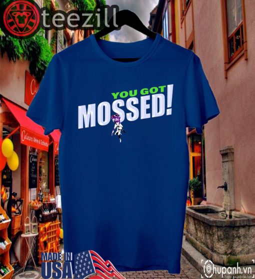 Official You Got Mossed T-Shirt