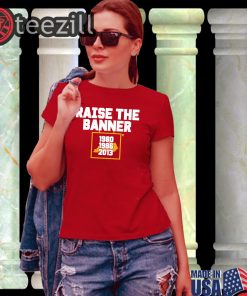 Raise The Banner TShirt Limited Edition Official