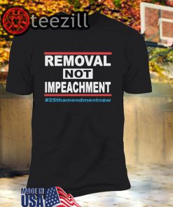 Remove Not Impeach Trump' T-Shirt