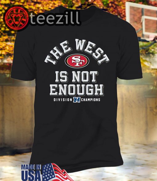 San Francisco 49ers - The West Is Not Enough T-Shirt