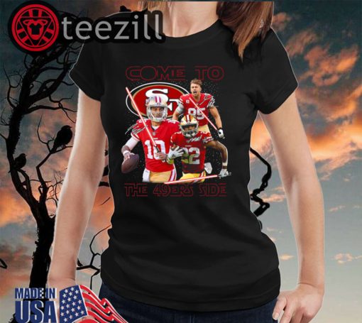 San Francisco 49ers come to the 549ers side TShirt