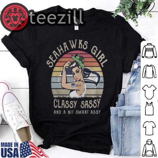 Seahawks girl classy sassy and a bit smart assy vintage shirts