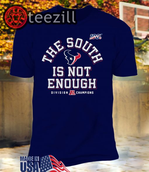 Texans The South Is Not Enough T-Shirts