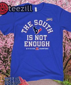 Texans The South Is Not Enough TShirt