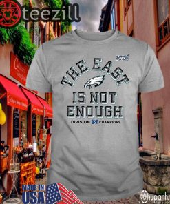 The East Is Not Enough Philadelphia Eagles Shirt Clasic Tshirts