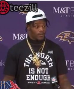 The North Is Not Enough Shirt Lamar Jackson Official