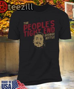The People's Tight End Shirt George Kittle Licensed