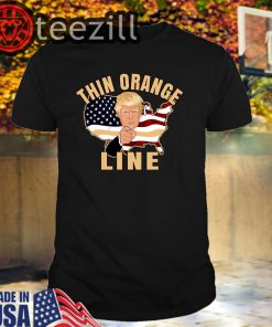 Thin Orange Line Pro Trump Trump Shirts