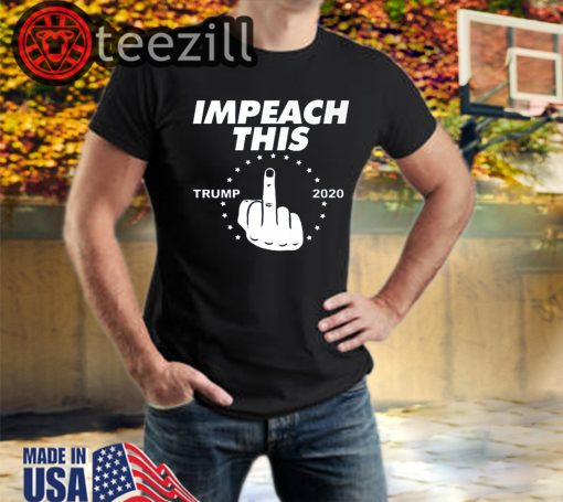 This Impeachment Trump 2020 TShirt