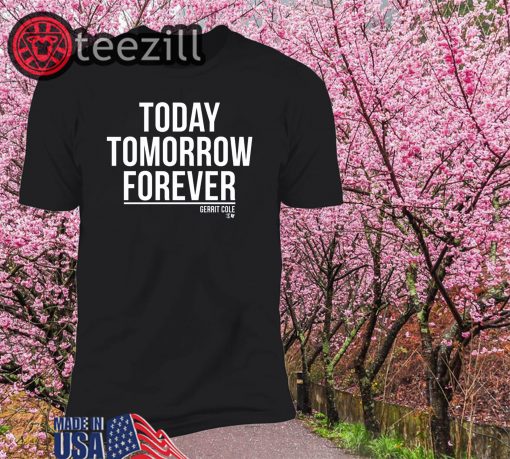 Today Tomorrow Forever 2020 Shirts