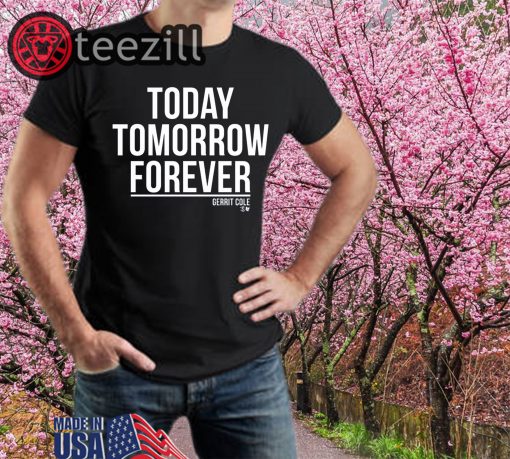 Today Tomorrow Forever 2020 TShirts