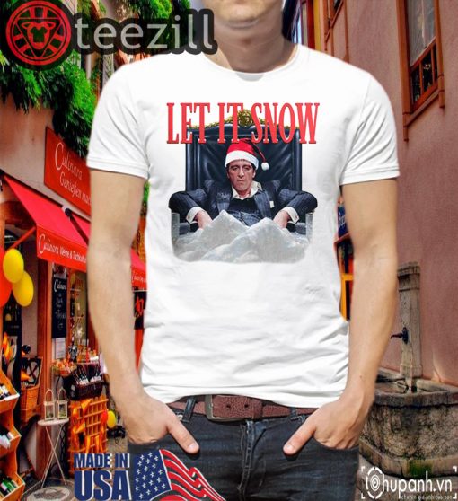 Tony Montana - Let It Snow Shirt