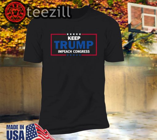 United States Keep Trump Impeach Congress Shirt