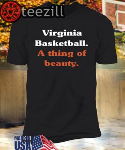 Virginia Basketball A Thing Of Beauty Shirt Classic T-Shirt