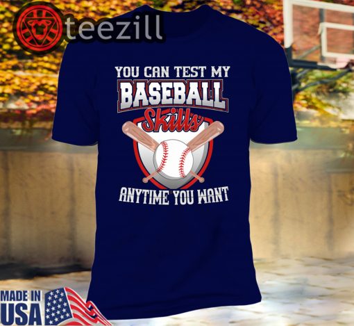 Baseball Player - You Can Test My Baseball Sk Shirts
