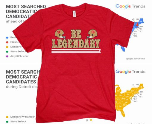 Be Legendary Shirt San Francisco T-Shirt