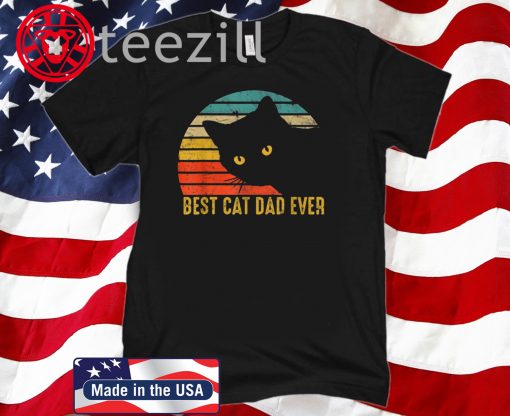 Best Cat Dad Ever Vintage Shirt Cat Daddy Fathers Day 2020 Tshirt