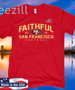 FAITHFUL 2019 SAN FRANCISCO FOOTBALL LIMITED EDITION SHIRT