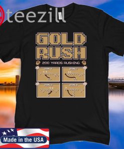GOLD RUSH 200 YARDS RUSING TSHIRTS