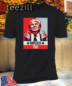 Impeach This Pro Donald Trump T-shirt