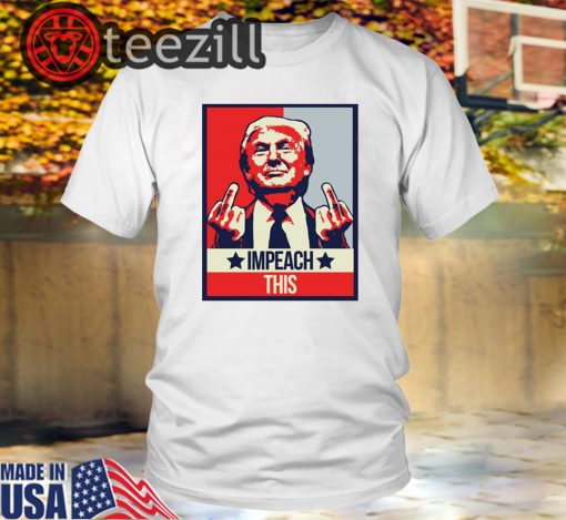 Impeach This Pro Donald Trump Tshirt