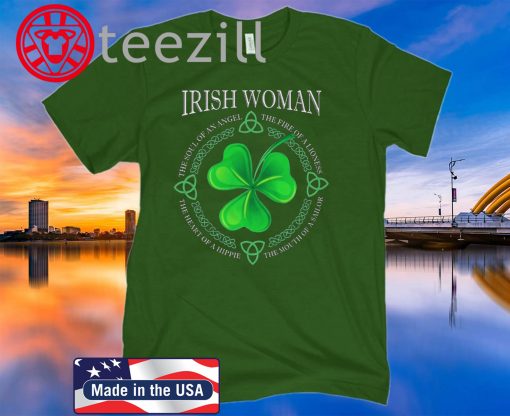 Irish Woman The Soul Of An Angel The Fire Of A Lioness Shirt