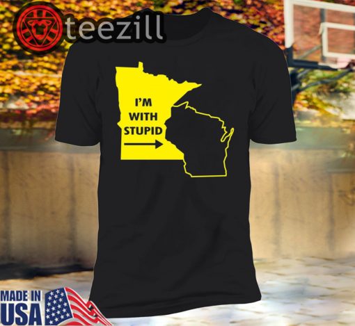 I’m With Stupid Minnesota Gift T Shirts