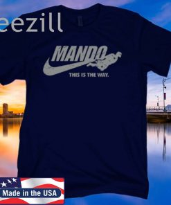 Just Mando It - Mandalorian Shirt