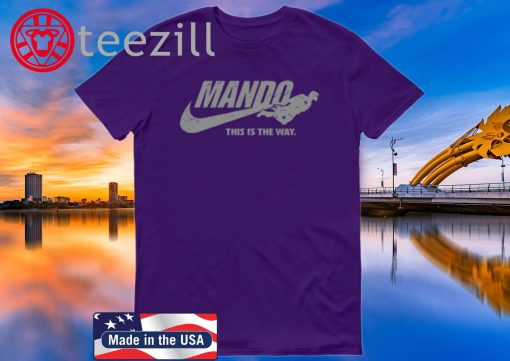 Just Mando It - Mandalorian TShirt