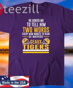 LSU Tigers Shirt - Geaux Tigers LSU T-Shirt