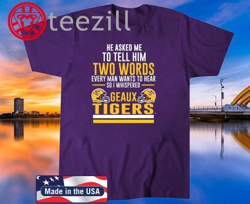 LSU Tigers Shirt - Geaux Tigers LSU T-Shirt