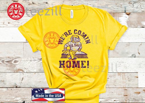 LSU Tigers We're Coming Home Dome T-Shirts