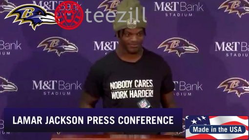 Lamar Jackson " Nobody Cares Work Harder" Shirt