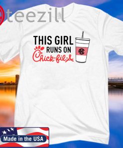 Monogrammed 'This Girl Runs On Chick-fil-A' T-shirt