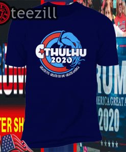 New! Cthulhu For President 2020 Shirt