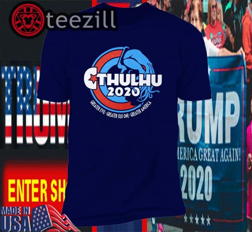 New! Cthulhu For President 2020 Shirt